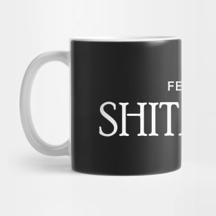 Feeling Shitastic Mug